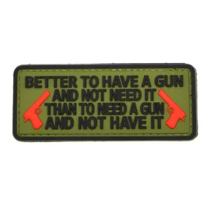 Better to Have a Gun And Not Need It Patch Green/Black